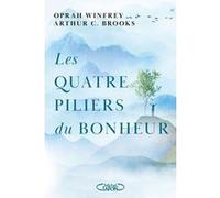 Les quatre piliers du bonheur Oprah Winfrey (Auteur), Arthur C. Brooks (Auteur)