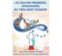 LES QUATRE PREMIERES DIMENSIONS DU TRES SAINT ROSAIRE