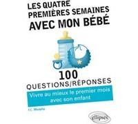 Les quatre premières semaines avec mon bébé F.C. Murphy (Auteur)