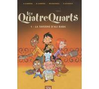Les Quatre Quarts - Tome 01: La taverne d'Ali Baba