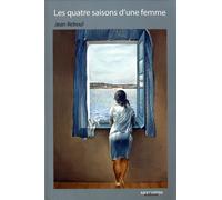Les quatre saisons d une femme Jean Reboul (Auteur)