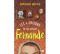 Les Quatre Saisons de Ma Voisine Fernande