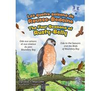 Les quatre saisons de Rousse-Bedaine / The Four Seasons of Rusty-Belly