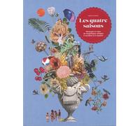 Les quatre saisons: Découpez et créez de magnifiques collages à encadrer et à exposer
