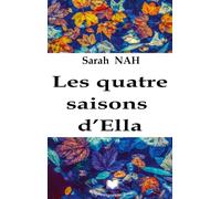 Les quatre saisons d'Ella: Tu as un don, honore le