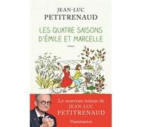 Jean-Luc Petitrenaud – Les Quatre Saisons d'Émile et Marcelle – Flammarion