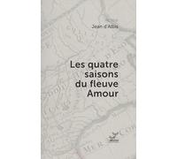 Les quatre saisons du fleuve Amour