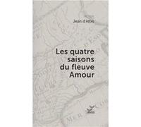 Les quatre saisons du fleuve Amour
