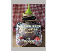 Les quatre saisons d'une quinqua rigolote.: Une année de bonne humeur.