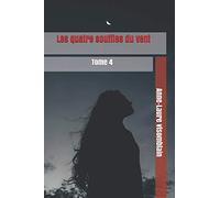 Les quatre souffles du vent: Tome 4