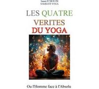 Les Quatre Vérités du Yoga Samir Fchouch (Auteur)