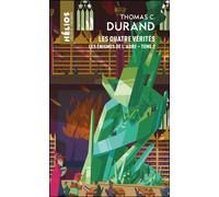 Les enigmes de l'aube,2:les quatre verites