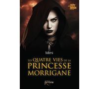 Les quatre vies de la princesse Morrigane - Mimi - Persee - broché - Roman