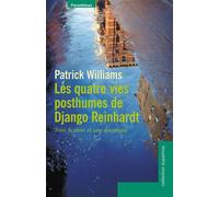 Les quatre vies posthumes de django reinhardt - Patrick Williams - Parentheses Eds - broché - Biographie