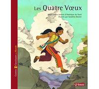 Les Quatre Voeux: Deux contes indiens d'Amérique du Nord
