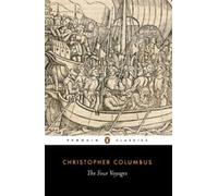 Les quatre voyages de Christophe Colomb (Classics). Columbus