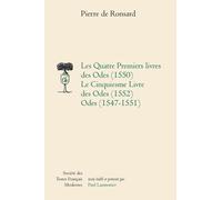 Les Quatres Premiers Livres des Odes (1550) - Le Cinquième Livre des Odes (1552) - Odes (1547-1551)