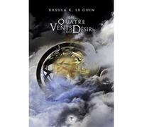 Les quatres vents du désir Ursula Kroeber Le Guin (Auteur)