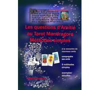 Les Questions d'Amitié au Tarot Mandragora: 9 méthodes spécifiques