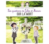 Les questions de Jules et Manon sur la mort Isabelle Monnerot-Dumaine (Illustration), Anne-Isabelle Lacassagne (Auteur)