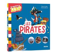 Les questions de Loup - Les pirates - Orianne Lallemand - Auzou Philippe Eds - cartonné - Document jeunesse
