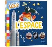 Les questions de Loup - L'espace Orianne Lallemand (Auteur), Eléonore Thuillier (Illustration), Sess (Adapté)