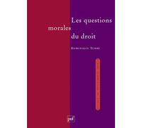 Les questions morales du droit - Dominique Terré - Puf - broché - Etude