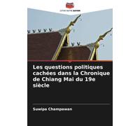 Les questions politiques cachées dans la Chronique de Chiang Mai du 19e siècle