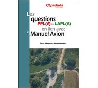 Les questions PPL(A) ou LAPL(A) en lien avec le Manuel du pilote Avion Conforme AESA QCM Avion - Collectif Questions Avion - Cepadues - broché - Manuel