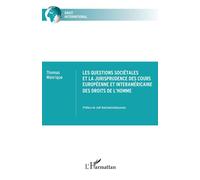Les questions sociétales et la jurisprudence des cours européenne et interaméricaine des droits de l’homme - Thomas Manrique - L'harmattan - broché - Etude