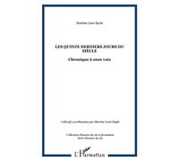 Quinze Derniers Jours Du Siecle (Les) Chronique A Onze