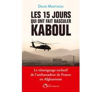 Les Quinze Jours Qui Ont Fait Basculer Kaboul