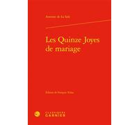 Les Quinze Joyes de mariage - Antoine De La Sale - Classiques Garnier - relié - Essai