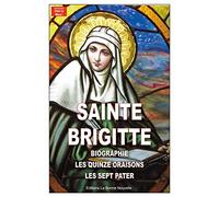 Les quinze oraisons de sainte Brigitte. Bibliographie et les 7 paters