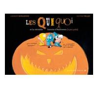 Les Quiquoi et la véritable histoire d'Halloween (à peu près) Laurent Rivelaygue (Auteur), Olivier Tallec (Illustration)