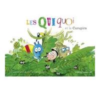 Les Quiquoi et le Curupira