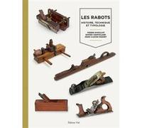 Les rabots Xavier Chatellard (Auteur), Jean-Claude Parent (Auteur), Pierre Bouillot (Auteur)