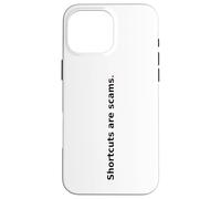 Les raccourcis sont des escroqueries. Citation de Motivation Coque pour iPhone 16 Pro Max