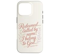 Les rachetés appelés par Leur nom J'appartiens à Dieu Ésaïe 43:1 Coque pour iPhone 16 Pro