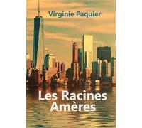 LES RACINES AMERES