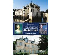 Les racines de George Sand : De Chenonceau à Nohant – L'Harmattan