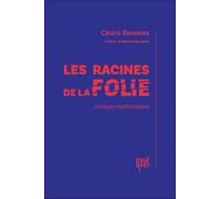 Les racines de la folie - Analyse mythologique