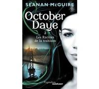 Les Racines de la trahison Seanan McGuire (Auteur)