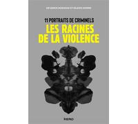 Les racines de la violence 11 portraits de criminels - Gwen Adshead - Calmann-Levy - broché - Essai