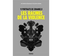 Les racines de la violence Gwen Adshead (Auteur), Eileen Horne (Auteur)