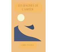les racines de l'amour