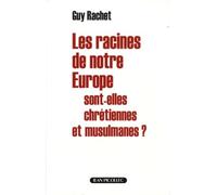 Les racines de notre Europe sont-elles chrétiennes et musulmanes ?