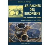 Les racines des européens : des origines aux celtes
