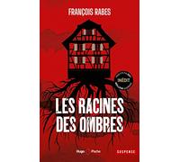 Les racines des ombres - Inédit