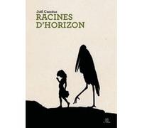 Les Racines d'horizon Joël Casséus (Auteur)